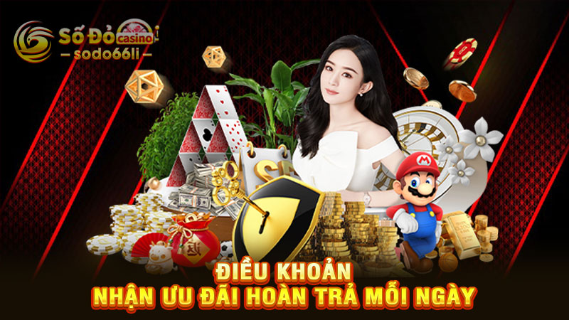 điều khoản nhận ưu đãi hoàn trả mỗi ngày