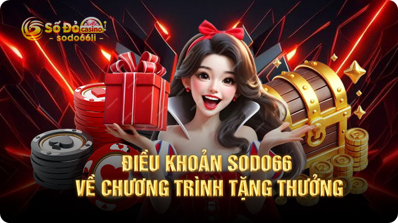 điều khoản sodo66 về chương trình tặng thưởng